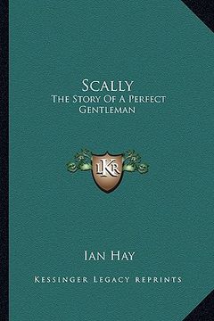 portada scally: the story of a perfect gentleman (in English)
