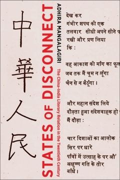 portada States of Disconnect: The China-India Literary Relation in the Twentieth Century 