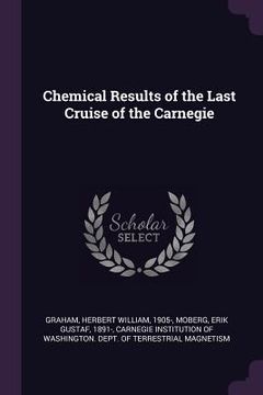 portada Chemical Results of the Last Cruise of the Carnegie (en Inglés)