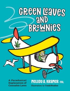 portada Green Leaves and Brownies: A Paradoxical Explanation of Cannabis Laws