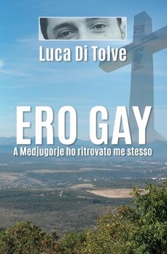 portada Ero Gay a Medjugorje ho ritrovato me stesso (en Italiano)