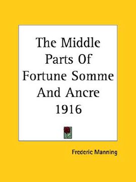 portada the middle parts of fortune somme and ancre 1916 (en Inglés)