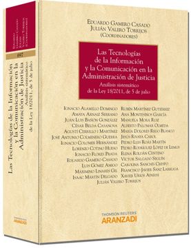 portada Las Tecnologías de la Información y la Comunicación en la Administración de Justicia - Análisis Sistemático de la ley 18/2011, de 5 de Julio (Gran Tratado)