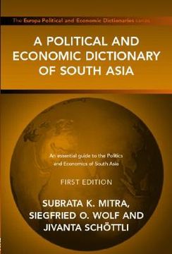 portada A Political and Economic Dictionary of South Asia (en Inglés)