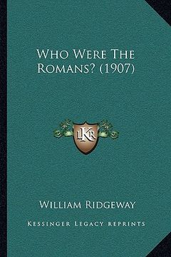 portada who were the romans? (1907) (in English)