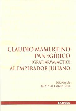 portada Claudio Mamertino panegírico (gratiarvn actio) al emperador Juliano (Colección Mundo antiguo. Series minor)