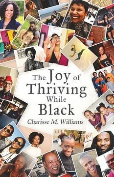 portada The Joy of Thriving While Black (en Inglés)