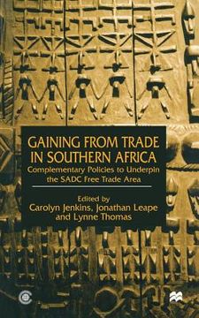 portada Gaining from Trade in Southern Africa: Complementary Policies to Underpin the Sadc Free Trade Area (in English)