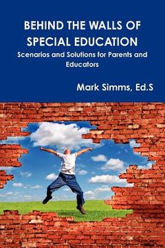 portada behind the walls of special education: scenarios and solutions for parents and educators
