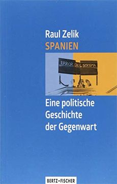 portada Spanien - Eine Politische Geschichte der Gegenwart (en Alemán)