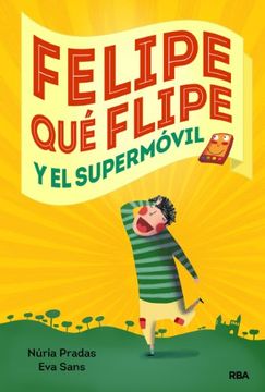 portada Felipe qué Flipe y el Supermóvil