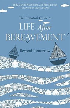 portada The Essential Guide to Life After Bereavement: Beyond Tomorrow (en Inglés)