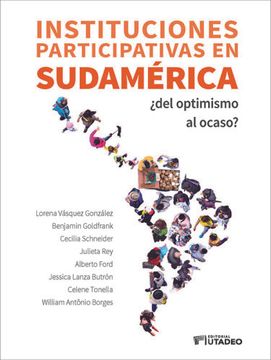 portada Instituciones participativas en Sudamérica : ¿del optimismo al ocaso? (in Spanish)