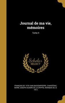 portada Journal de ma vie, mémoires; Tome 4 (in French)