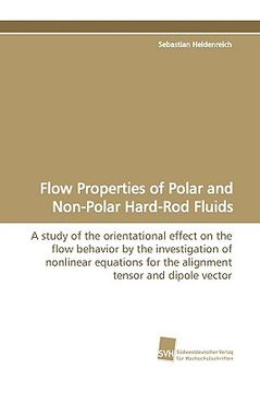 portada flow properties of polar and non-polar hard-rod fluids (en Inglés)