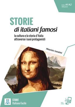 portada Storie di Italiani Famosi: La Cultura e la Storia d Italia Attraverso i Suoi Protagonisti / Lektüre mit Übungen + mp3 Online (en Italiano)