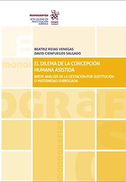 portada El Dilema de la Concepción Humana Asistida: Análisis de la Gestación por Sustitución o Maternidad Subrogada (Monografías -México-)