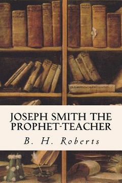 portada Joseph Smith the Prophet-Teacher (en Inglés)