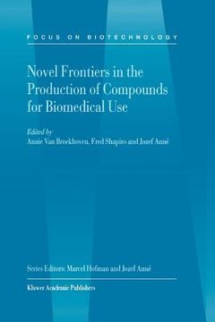 portada novel frontiers in the production of compounds for biomedical use volume 1 (en Inglés)