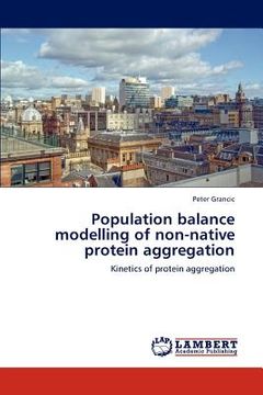 portada population balance modelling of non-native protein aggregation (in English)