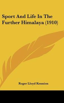 portada sport and life in the further himalaya (1910)