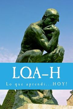 portada L.Q.A-H: Lo que aprendí...HOY!
