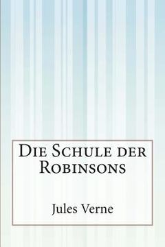 portada Die Schule der Robinsons (in German)