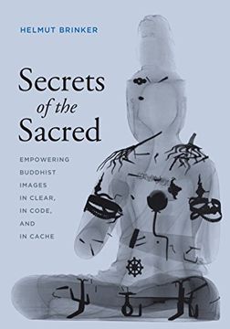 portada Secrets of the Sacred: Empowering Buddhist Images in Clear, in Code, and in Cache (Franklin d Murphey Lecture Ser) (en Inglés)