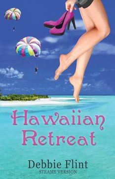 portada Hawaiian Retreat: Steamy Version (en Inglés)