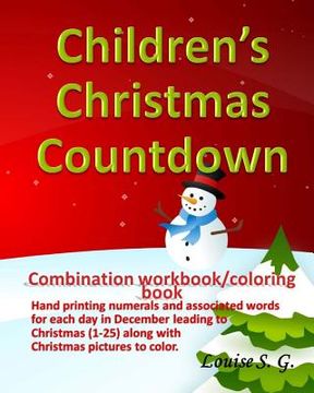 portada Children's Christmas Countdown: Handprinting Workbook & Coloring Book, Numerals and Associated Word for Each Day in December Leading to Christmas (1-2 (en Inglés)