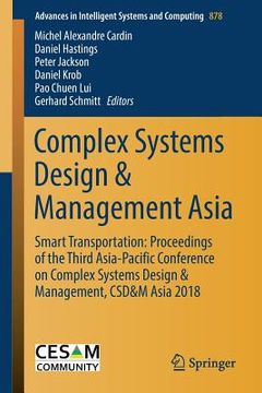 portada Complex Systems Design & Management Asia: Smart Transportation: Proceedings of the Third Asia-Pacific Conference on Complex Systems Design & Managemen (in English)