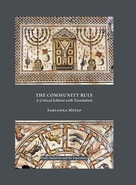 portada The Community Rule: A Critical Edition with Translation (en Inglés)