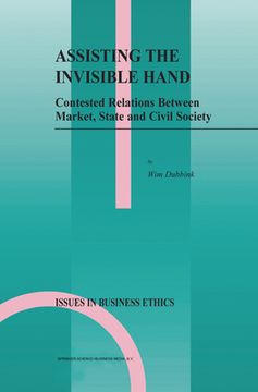 portada Assisting the Invisible Hand: Contested Relations Between Market, State and Civil Society (en Inglés)