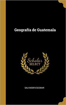 portada Geografía de Guatemala (Spanish Edition)