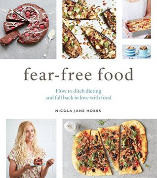 portada Fear-Free Food: How to ditch dieting and fall back in love with food 