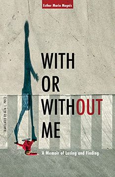portada With or Without me: A Memoir of Losing and Finding (en Inglés)