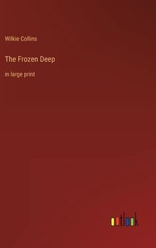portada The Frozen Deep: in large print (en Inglés)