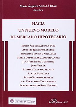 Hacia Un Nuevo Modelo De Mercado Hipotecario