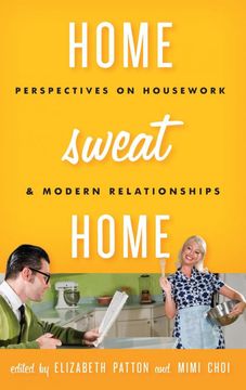 portada Home Sweat Home: Perspectives on Housework and Modern Relationships (in English)