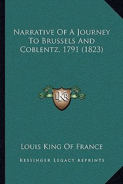 portada narrative of a journey to brussels and coblentz, 1791 (1823)