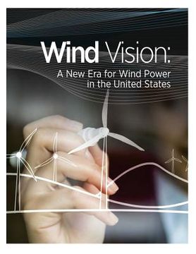 portada Wind Vision: A New Era for Wind Power in the United States (en Inglés)