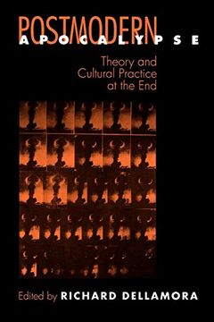 portada Postmodern Apocalypse: Theory and Cultural Practice at the end (New Cultural Studies) 