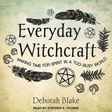 portada Everyday Witchcraft: Making Time for Spirit in a Too-Busy World ()