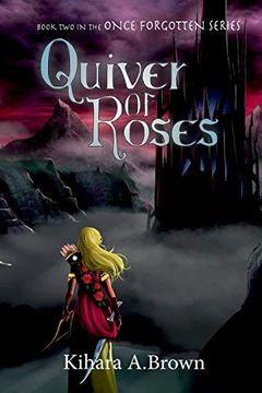 portada Quiver of Roses Book two in the Once Forgotten Series (in English)