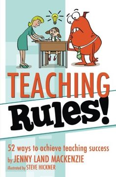 portada Teaching Rules!: 52 ways to achieve teaching success