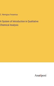 portada A System of Introduction in Qualitative Chemical Analysis