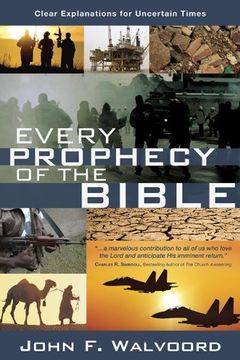 portada Every Prophecy of the Bible: Clear Explanations for Uncertain Times (en Inglés)