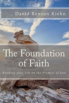 portada The Foundation of Faith: Building your Life on the Promise of God