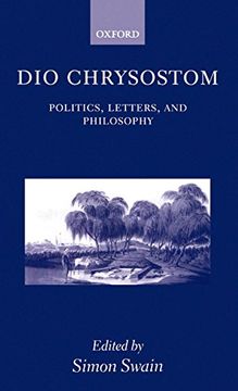 portada Dio Chrysostom: Politics, Letters, and Philosophy (in English)