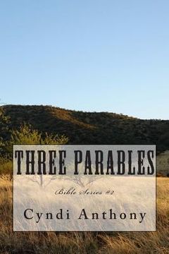 portada Three Parables: Bible Series #2 (en Inglés)